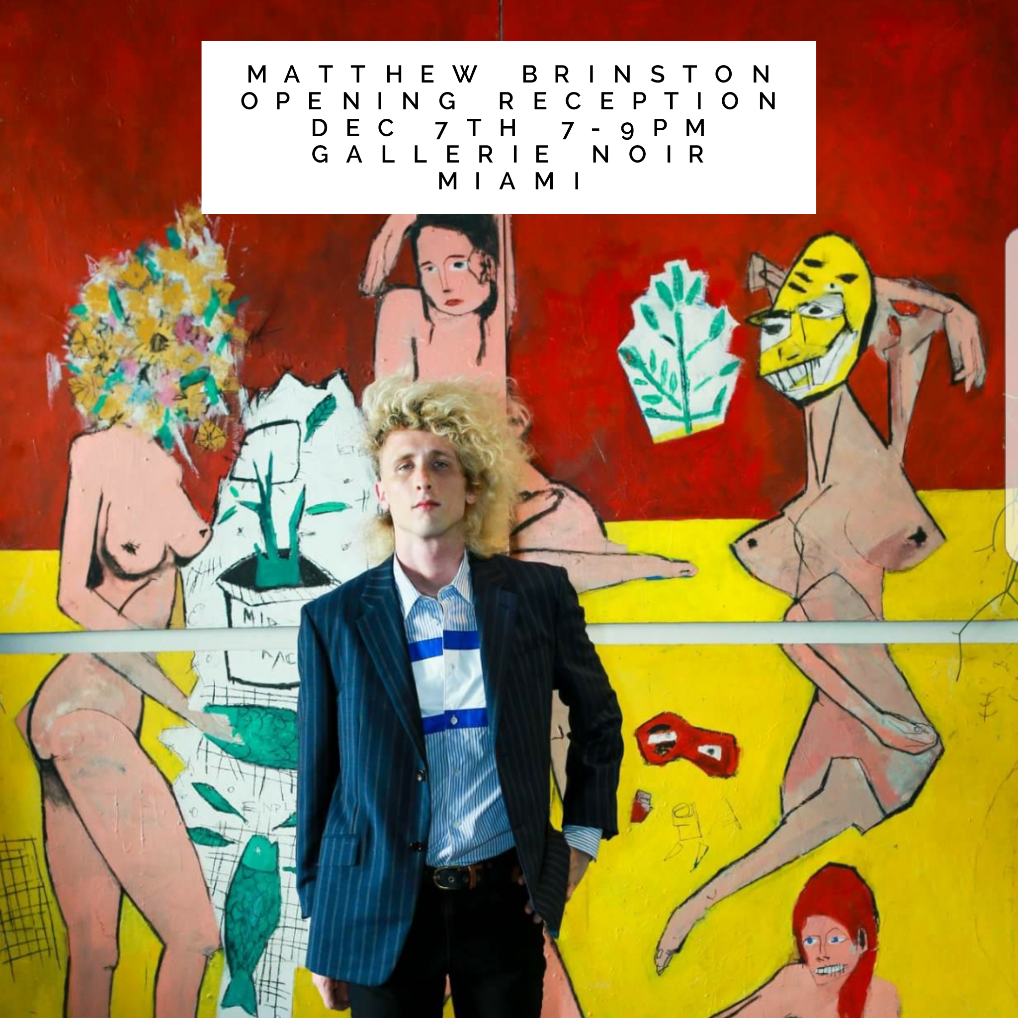 Art Basel Week: Opening Reception for Matthew Brinston at Gallerie Noir Miami- Dec 7th | 7-9pm